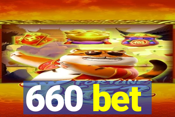 660 bet